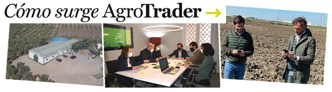 AgroTrader, nace la Revolución Digital AGRO. La nueva App ofrece funcionalidades únicas para controlar y maximizar los rendimientos de la explotación agrícola