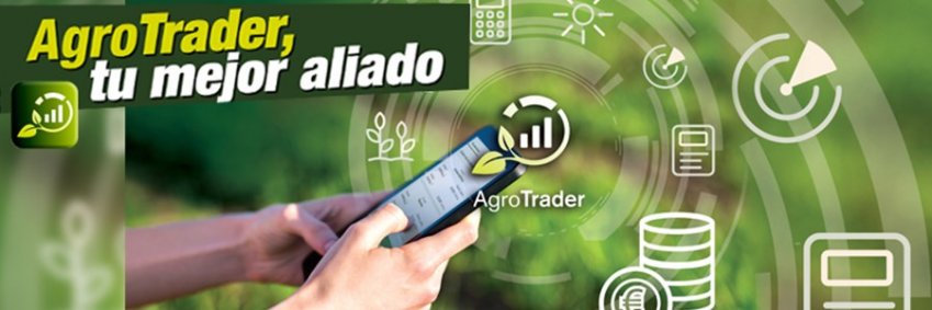 AgroTrader, nace la Revolución Digital AGRO. La nueva App ofrece funcionalidades únicas para controlar y maximizar los rendimientos de la explotación agrícola